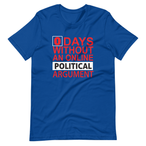 0 Days Without A Political Argument T-Shirt