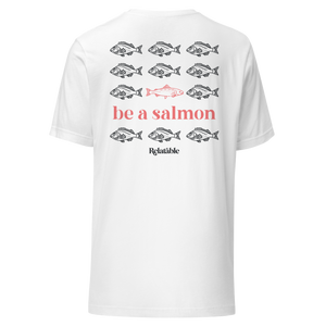Be A Salmon T-Shirt (White)
