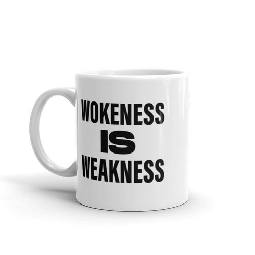 Wokeness Is Weakness Mug
