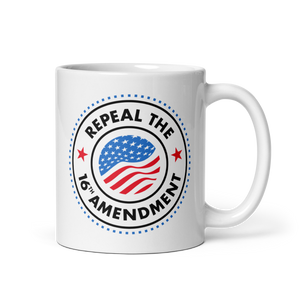 Repeal The 16th Amendment Mug