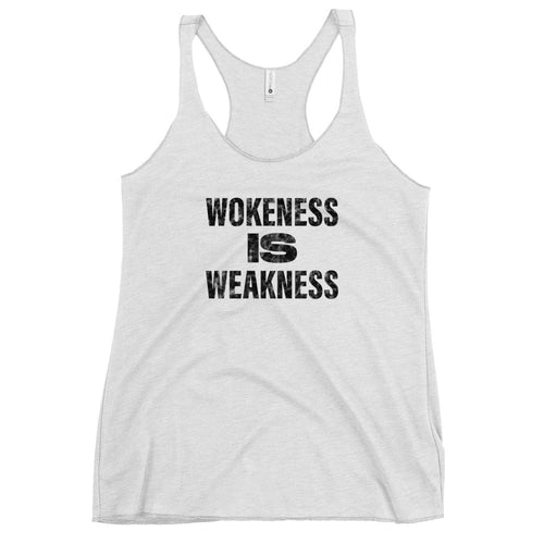 Wokeness Is Weakness Women's Tank